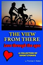 The View from There: Love Through the Ages