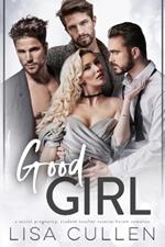 Good Girl: A Secret Pregnancy, Student Teacher Reverse Harem Romance