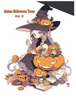 Anime Halloween Town Vol. II: Relaxing coloring book