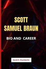 Scott Samuel Braun: Bio and Career