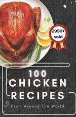 100 Chicken Recipes From Around The World