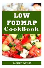 Low Fodmap Cookbook: Healthy Eating for a Better Digestive Health