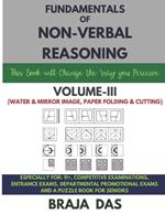 Fundamentals of Non-Verbal Reasoning, Vol-III