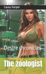 The zoologist: Desire chronicles