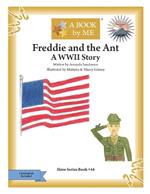 Freddie and the Ant: A WWII Story