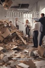 Mobbing: Psychological violence in the workplace... and other bad things