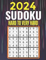 2024 Sudoku Puzzles: Hard to Very Hard Sudoku Puzzles with Solutions Suduko Books for Adults 2024.