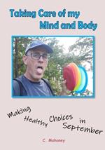 Taking Care of my Mind and Body - Making Healthy Choices in September
