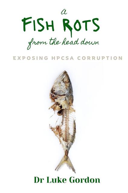 A Fish Rots from the Head Down: Exposing HPCSA Corruption