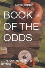 Book of the Odds: ...the journey of sports betting