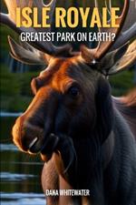 Isle Royale: Best Park on Earth?