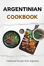 Argentinian Cookbook: Traditional Recipes from Argentina