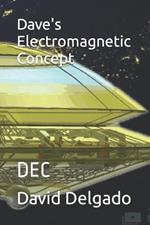 Dave's Electromagnetic Concept: Dec
