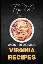 Virginia Cookbook: Top 50 Most Delicious Virginia Recipes