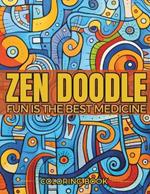 Zen Doodle Coloring Book for Adults with Zen Quotes in Every Art: Easy and Relaxing Coloring Pages For Mindfulness And Happiness