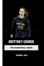 Brittney Griner: The Basketball Queen