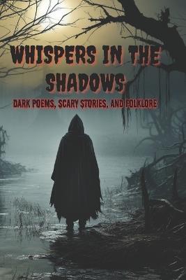Whispers in the Shadows: Scary Stories, Poems, and Folklore - Op Castillo - cover