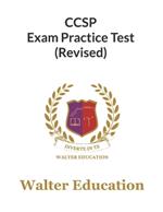 CCSP 900+ Exam Practice Test (Revised): Full-Scope, Question, Answer and Explanation