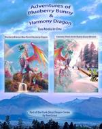 Adventures of Blueberry Bunny & Harmony the Dragon