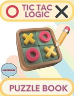 Tic Tac Logic Puzzle Book: Challenge yourself with fun and challenging Tic Tac Logic puzzles.