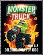 Monster Truck Coloring Book For Kids: Jump, Stunt, and Color: Monster Truck Mania Unleashed