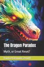 The Dragon Paradox: Myth, or Great Reset?