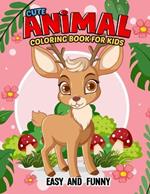 Cute Animal Coloring Book for Kids: Easy and Funny
