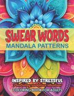 Mandalas & Swear Word Coloring: Large Print 8.5x11: Art Therapy & Relaxation