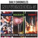 Daily Chronicles November 5: A Visual Almanac of Historical Events, Birthdays, and Holidays