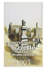 Limerick Archives Gazette: 1903