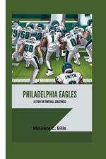 Philadelphia Eagles: A Story of Football Greatness
