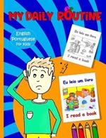 My Daily Routine For Kids: Portuguese - English Bilingual: Daily Routine Activity Book Describing your Daily Routine in Portuguese