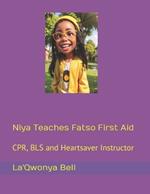 Niya Teaches Fatso First Aid: CPR, BLS and Heartsaver Instructor