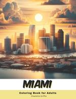 Miami Coloring Book for Adults: 40 Pages of Miami landmarks