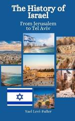 The History of Israel: From Jerusalem to Tel Aviv