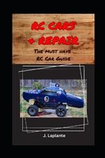 RC Cars & Repair: The Must Have RC Car Book