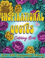 Inspirational Quotes Coloring Book For Teenage Girls: Inspiring Creativity and Empowerment through Art