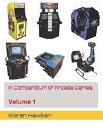 A Compendium of Arcade Games: Volume 1