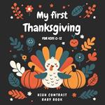 My First Thanksgiving High Contrast Baby Book for kids 0-12: Black and Color Pages for Newborns Helps Visual Development in Newborns and Babies Ideal 1st Thanksgiving Gift for Girls and Boys