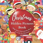 Christmas Hidden Pictures Book Help Santa Claus and the Elves get Ready for Christmas: Holiday Brain Game, Puzzle for Kindergarten Kids, Challenge Preschool, Girls and Boys, Aged 3-7, Story with Minimal Words