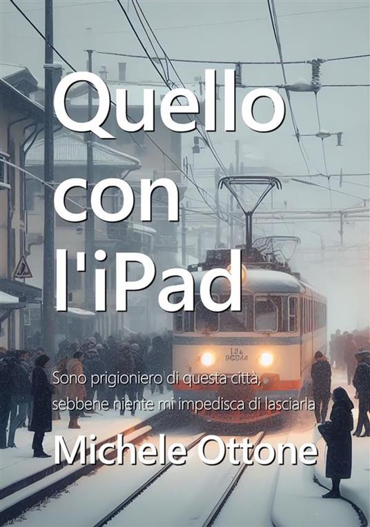 Quello con l'Pad - Michele Ottone - ebook