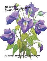 50 korea flower coloring book: 50 korea flower coloring book kids 7 13