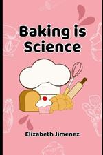 Baking is Science
