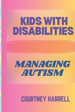 Kids with Disabilities: Managing Autism
