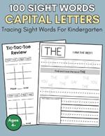 100 Sight Words Capital Letters: Tracing Sight Words For Kindergarten, Tracing Sight Words Worksheets, Sight Words In Kindergarten