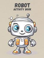 Robot Activity Sheets: Children's Activity Book
