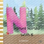 Nature Nomad With N Letter Of The Week Book For Preschool & Kindergarten: ABC Discovery Series For Kids Children's Short Rhyming Story About Nature