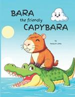 Bara the Friendly Capybara