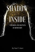Shadow inside: Exploring the deepness of Depression
