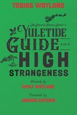 The Singular Fortean Society's Yuletide Guide to High Strangeness